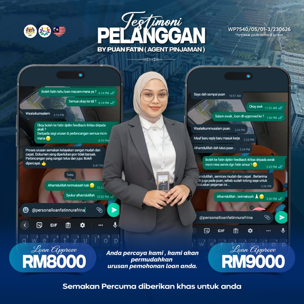Testimoni Pelanggan: Berjaya Lulus RM8000 & RM9000 - Pinjaman Peribadi Selamat dengan Agent Fatin